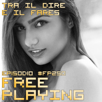 TRA IL DIRE E IL FARES