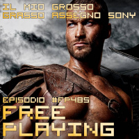 Free Playing #FP485: IL MIO GROSSO GRASSO ASSEGNO SONY
