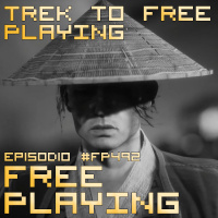 Free Playing #FP492: TREK TO FREE PLAYING