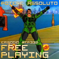 Free Playing #FP332: POTERE ASSOLUTO