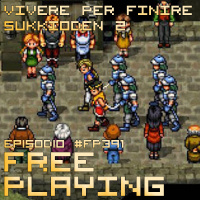 Free Playing #FP391: VIVERE PER FINIRE SUKKIODEN 2