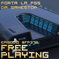 Free Playing #FP376: PORTA LA PS5 DA GAMESTOP