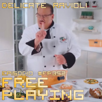 Free Playing #FP352: DELICATE RAVIOLI