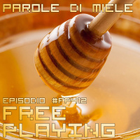 Free Playing #FP412: PAROLE DI MIELE