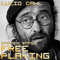 Free Playing #FP531: LUCIO DAHL