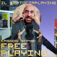 Free Playing #FP481: IL CORTOCIRPLAYING