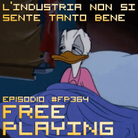 Free Playing #FP364: LINDUSTRIA NON SI SENTE TANTO BENE