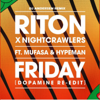 Riton x Nightcrawlers - Friday ft. Mufasa  Hypeman (Dopamine Re-edit) [DJ Andersen Remix]