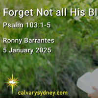 2025-01-05 Ronny Barrantes Psalm 103. 1-5 Forget Not all His Blessings