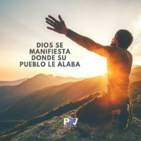 Dios Se Manifiesta Donde Su Pueblo Le Alaba