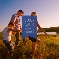 Señor Que Se Haga Tu Voluntad - Parte 3