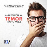 Cuatro Maneras Para Vencer El Temor En Tu Vida