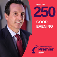CORRESPONDENTES PREMIER #250: GOOD EVENING