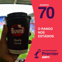 #70 O RANGO NOS ESTÁDIOS (REPRISE)