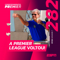 CORRESPONDENTES PREMIER #282: A PREMIER LEAGUE VOLTOU