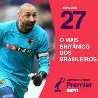 #27 O MAIS BRITÂNICO DOS BRASILEIROS