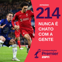 CORRESPONDENTES PREMIER #214: Nunca é chato com a gente