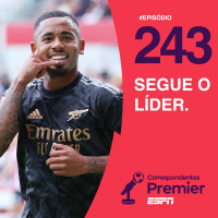 CORRESPONDENTES PREMIER #243: SEGUE O LÍDER!