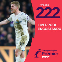 CORRESPONDENTES PREMIER #222 - LIVERPOOL ENCOSTANDO