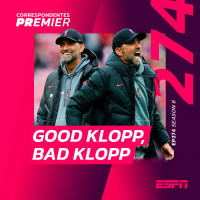 CORRESPONDENTES PREMIER #274: GOOD KLOPP, BAD KLOPP