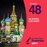 #48 DA RÚSSIA COM AMOR