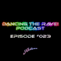Dancing The Rave! Podcast #023 (Axtone Records Special)