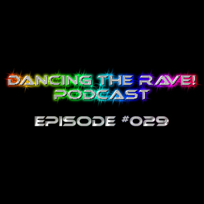 Dancing The Rave! Podcast