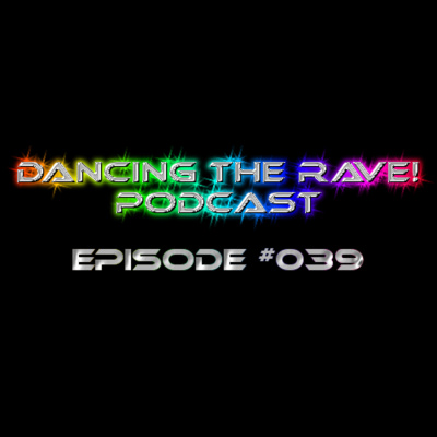 Dancing The Rave! Podcast