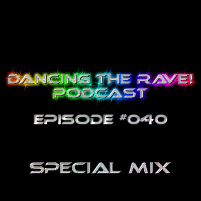 Dancing The Rave! Podcast