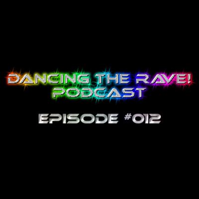 Dancing The Rave! Podcast