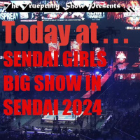 Today At Wrestling Sendai Girls BIG SHOW In Sendai 2024
