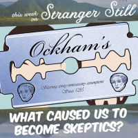 What Caused Us to Become Skeptics?