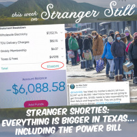 Stranger Shorties: Everything’s Bigger in Texas… Including the Power Bill