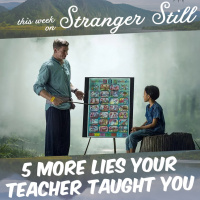 5 More Lies Your Teacher Taught You