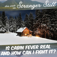 Is Cabin Fever Real and How Can I Fight It?