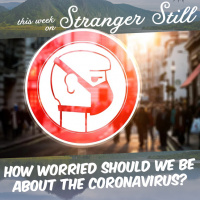 How Worried Should We Be About the Coronavirus?