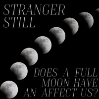 Does a Full Moon Have an Affect on Us?