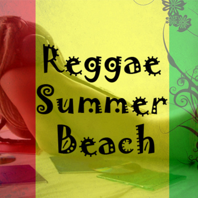 Reggae Summer Beach Podcast