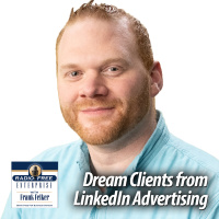Landing Dream Clients with LinkedIn Advertising | AJ Wilcox