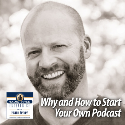 Radio Free Enterprise | Brain Food For Business Owners