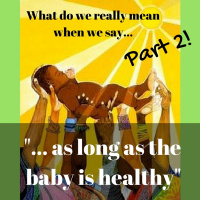 As Long as the Baby is Healthy - Part 2
