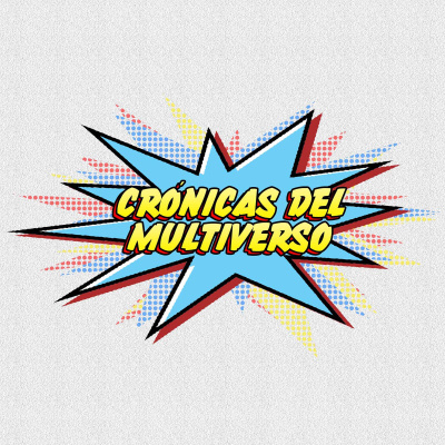 Crónicas Del Multiverso Podcast