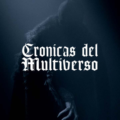 Crónicas Del Multiverso Podcast