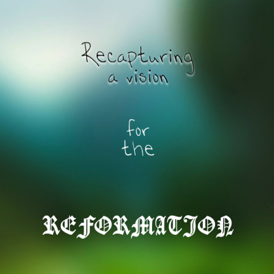 Reformation Podcast Bismarck Community Church