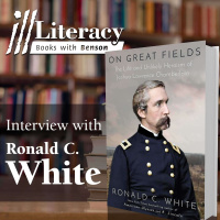 Ill Literacy, Episode 139: On Great Fields (Guest: Ronald C. White)