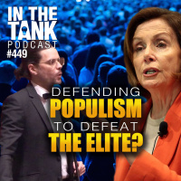 Defending Populism To Defeat The Elite? - In The Tank #449
