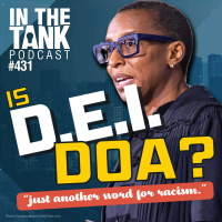 Is DEI On The Ropes? - In The Tank #430