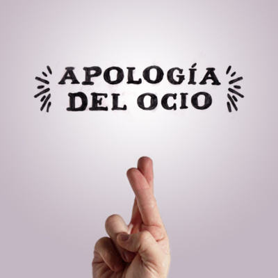 Apolog??a Del Ocio