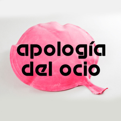 Apolog??a Del Ocio