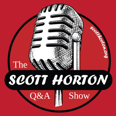 Scott Horton Show - Q  A Shows